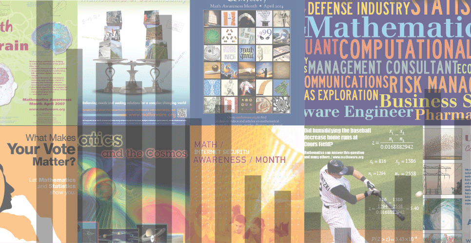 Mathematics and Statistics Awareness Month recognizes the value of mathematical and statistical research in the solution of problems with broad societal reach.