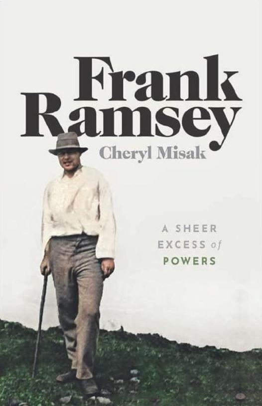 <em>Frank Ramsey: A Sheer Excess of Powers. </em>By Cheryl Misak. Courtesy of Oxford University Press.